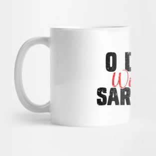 0 Days Without Sarcasm - Funny Sarcastic Mug